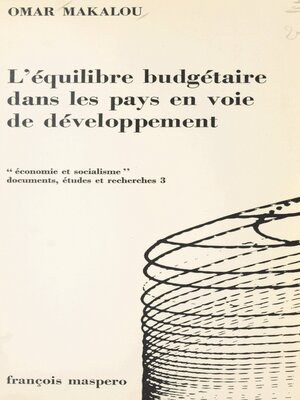 cover image of L'équilibre budgétaire dans les pays en voie de développement, cas particulier des états d'Afrique noire